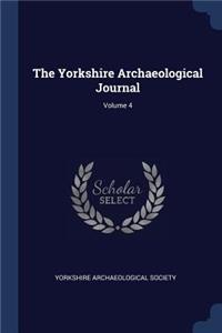 The Yorkshire Archaeological Journal; Volume 4