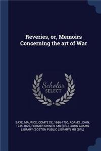 Reveries, or, Memoirs Concerning the art of War