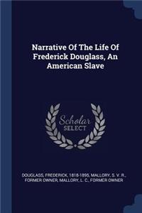 Narrative of the Life of Frederick Douglass, an American Slave