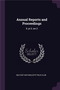 Annual Reports and Proceedings