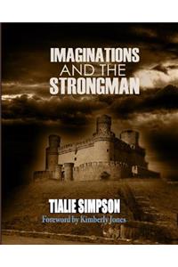 Imaginations and the Strongman
