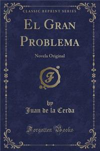 El Gran Problema