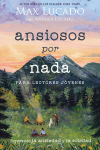 Ansiosos Por NADA (Edición Para Lectores Jóvenes)