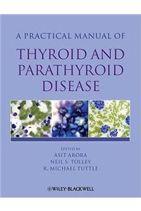 Practical Manual of Thyroid and Parathyroid Disease