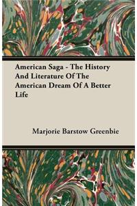 American Saga - The History and Literature of the American Dream of a Better Life