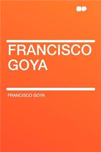 Francisco Goya