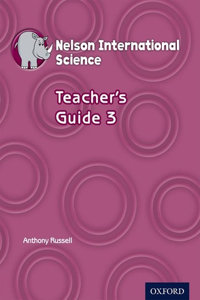 Nelson International Science Teacher's Guide 3