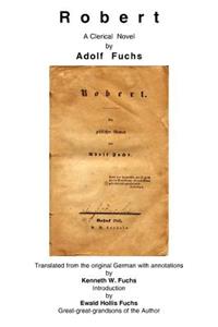 Robert: A Clerical Novel by Adolf Fuchs