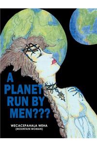 Planet Run by Men