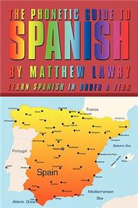 The Phonetic Guide to Spanish