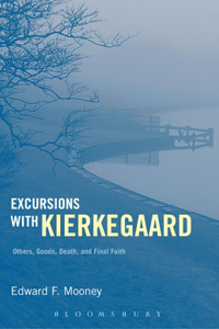 Excursions with Kierkegaard