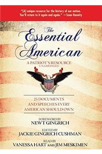 Essential American Lib/E: A Patriot's Resource; 25 Documents and Speeches Every American Should Own