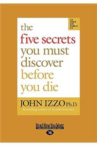 The Five Secrets You Must Discover Before You Die