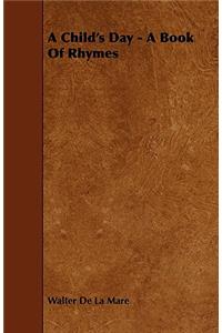 A Child's Day - A Book Of Rhymes