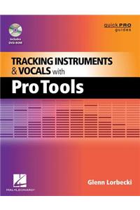 Tracking Instruments and Vocals with Pro Tools
