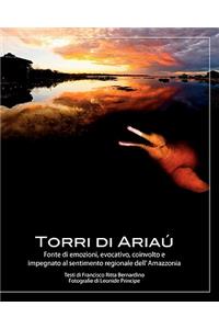 Torri Di AriaÃº: Fonte Di Emozioni, Evocativo, Coinvolto E Impegnato Al Sentimento Regionale Dell' Amazzonia