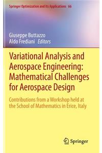 Variational Analysis and Aerospace Engineering: Mathematical Challenges for Aerospace Design