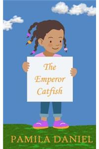 The Emperor Catfish