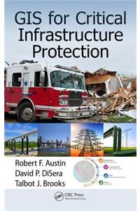 GIS for Critical Infrastructure Protection