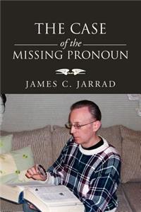 The Case of the Missing Pronoun