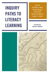 Inquiry Paths to Literacy Learning