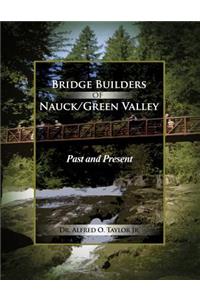 Bridge Builders of Nauck/Green Valley