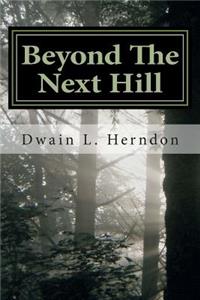 Beyond The Next Hill