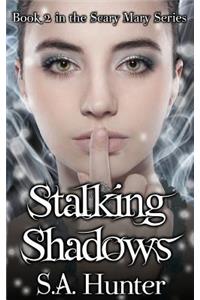 Stalking Shadows