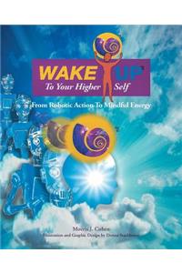 Wake Up to Your Higher Self