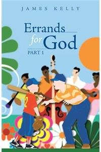 Errands for God Part 1