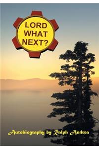 Lord, What Next?