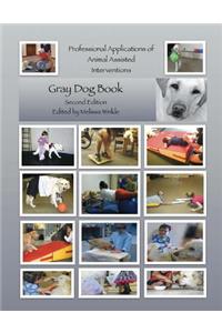 Professional Applications of Animal Assisted Interventions: Gray Dog Collection