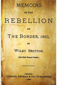 Memoirs of the Rebellion on the Border, 1863