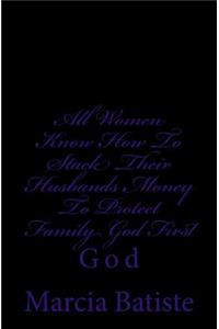 All Women Know How To Stack Their Husbands Money To Protect Family God First