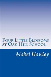 Four Little Blossoms at Oak Hill School