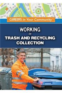 Working in Trash and Recycling Collection