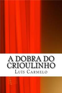 A Dobra do Crioulinho