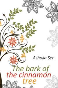 The bark of the cinnamon tree