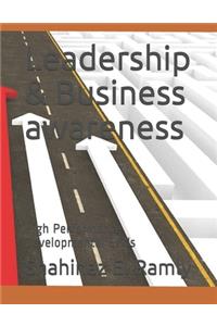 Leadership & Business Awareness: High Performance Developmental Skills