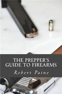 Prepper's Guide to Firearms