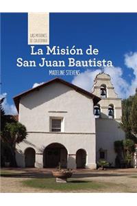 La Misión de San Juan Bautista (Discovering Mission San Juan Bautista)