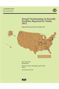 Sexual Victimization in Juvenile Facilities Reported by Youth, 2012