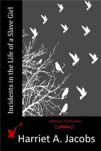 Incidents in the Life of a Slave Girl