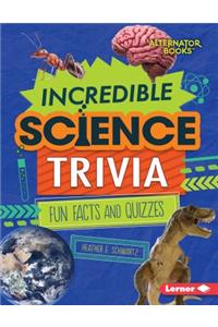 Incredible Science Trivia
