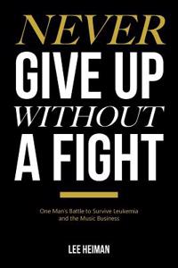 Never Give Up Without a Fight