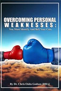 Overcoming Personal Weaknesses