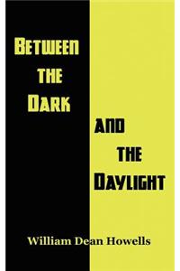 Between the Dark and the Daylight