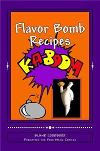FLAVOR BOMB Recipes KA-BOOM