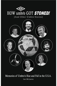How Umbro Got Stoned!