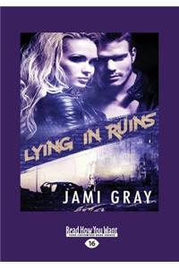 Lying in Ruins